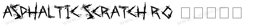 ASPHALTIC SCRATCH RO字体转换